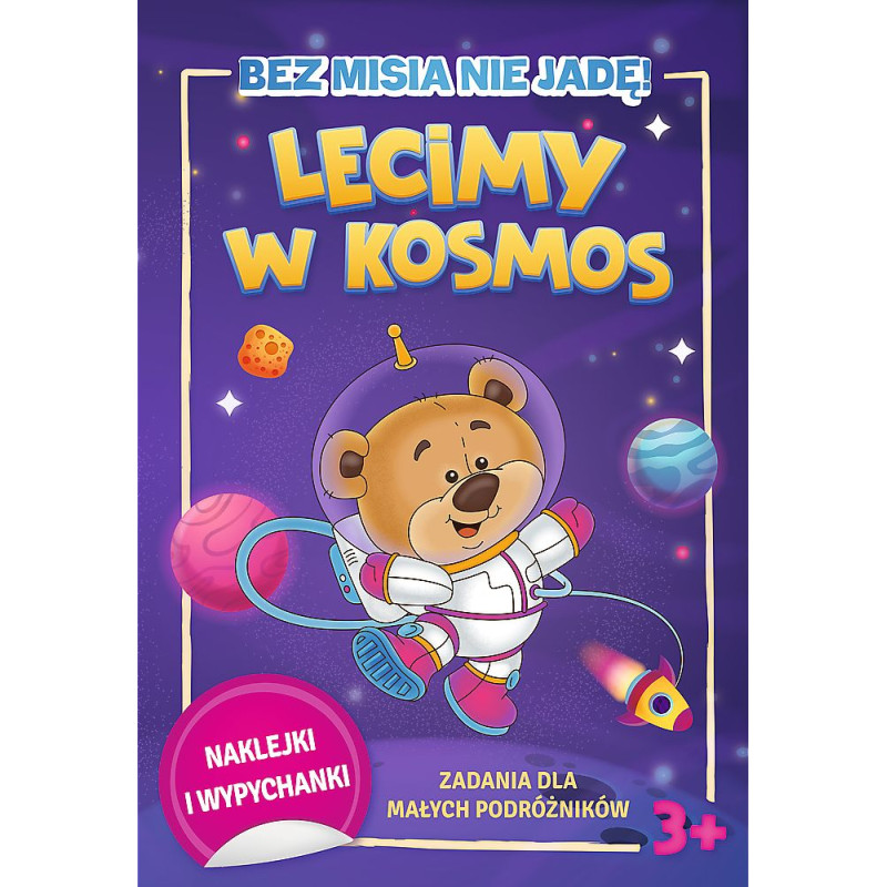 BEZ MISIA NIE JADĘ! - LECIMY W KOSMOS